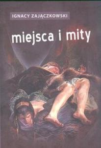 Miejsca i mity - 2857611286