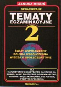 Tematy egzaminacyjne - wiat wspczesny - 2825654463