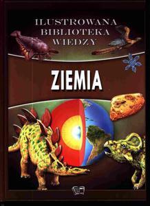 Ziemia. Ilustrowana biblioteka wiedzy