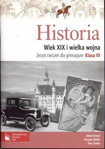 Historia. Klasa 3, gimnazjum. Wiek XIX i wielka wojna. Zeszyt wicze - 2857611657