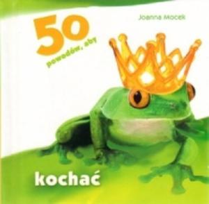 50 powodów aby kocha