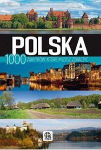 Polska. 1000 zabytków, które musisz zobaczy