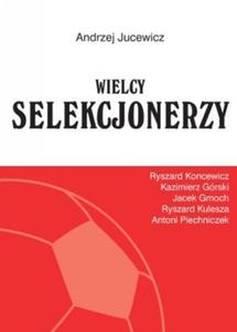 Wielcy selekcjonerzy