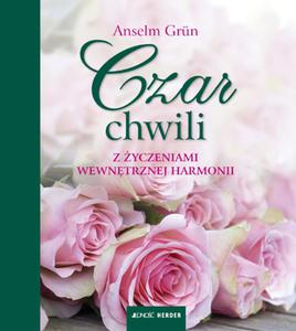 Czar chwili. Z yczeniami wewntrznej harmonii