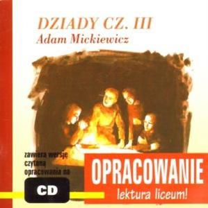 Dziady. Cz III. Adam Mickiewicz. Opracowanie - lektura liceum! Audiobook - 2857611840
