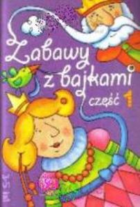 Zabawy z bajkami. Cz 1