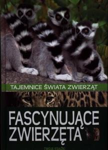 Tajemnice wiata zwierzt. Fascynujce zwierzta - 2857611950