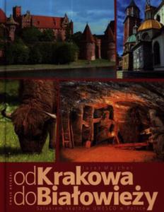 Od krakowa do Biaowiey. Szlakiem Skarbw UNESCO w polsce - 2857611952