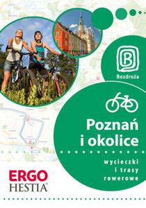 Pozna i okolice. Wycieczki i trasy rowerowe. Wydanie 1 - 2857611990