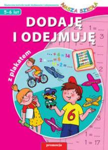 Dodaj i odejmuj. Nasza szkoa, 5-6 lat (z plakatem) - 2857612051