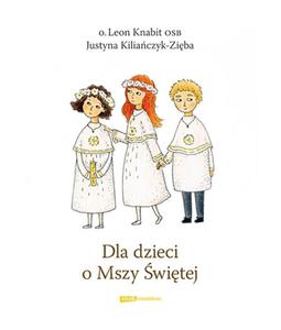 Dla dzieci o Mszy witej - 2857612105