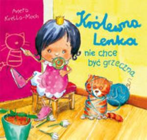 Królewna Lenka nie chce by grzeczna