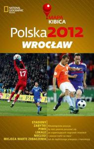 Mapa kibica Polska 2012. Wrocaw - 2857612173