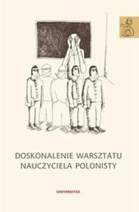 Doskonalenie warsztatu nauczyciela polonisty - 2857612709