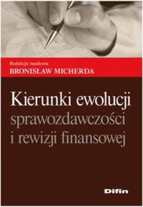 Kierunki ewolucji sprawozdawczoci i rewizji finansowej - 2857612769