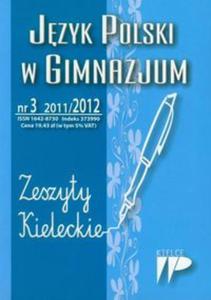 Jzyk Polski w Gimnazjum nr 3 2011/2012 Zeszyty Kieleckie - 2857613019