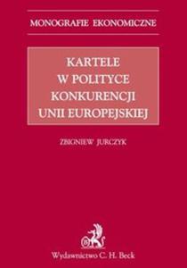 Kartele w polityce konkurencji Unii Europejskiej - 2857613095