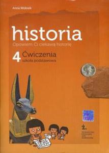 Opowiem Ci ciekaw histori. Klasa 4, szkoa podstawowa. Historia. Zeszyt wicze - 2857613657