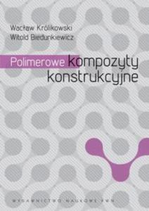 Polimerowe kompozyty konstrukcyjne - 2857613714