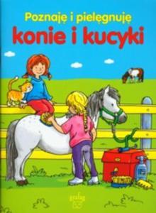 Poznaj i pielgnuj - konie i kucyki - 2857613812