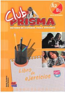 Club Prisma. Metodo de espanol para jovenes. Nivel intermedio A2/B1. Jzyk hiszpaski. wiczenia