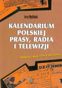 Kalendarium polskiej prasy, radia i telewizji - 2857613872