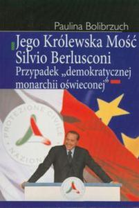 Jego Krlewska Mo Silvio Berlusconi - 2857614052