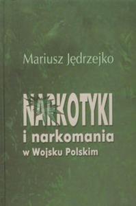 Narkotyki i narkomania w Wojsku Polskim - 2857614058