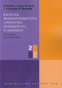 Rachunek prawdopodobiestwa i statystyka matematyczna w zadaniach cz 2 - 2857614094