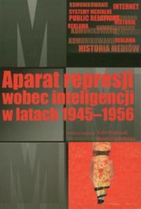 Aparat represji wobec inteligencji w latach 1945-1956 - 2857614154