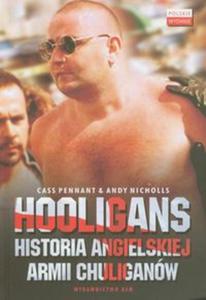 Hooligans Historia angielskiej armii chuliganw - 2857614261