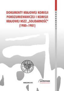 Dokumenty Krajowej Komisji Porozumiewawczej i Komisji Krajowej NSZZ Solidarno (1980-1981) - 2857614265