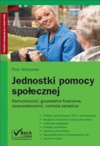 Jednostki pomocy spoecznej. Rachunkowo, gospodarka finansowa, sprawozdwaczo, kontrola zarzdcza - 2857614359