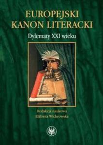 Europejski kanon literacki. Dylematy XXI wieku - 2857614545