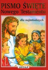 Pismo wite Nowego Testamentu dla najmodszycH - 2857614611