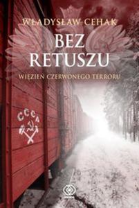 Bez retuszu. Wizie czerwonego terroru - 2857614676