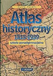 Atlas historyczny 1815-1939 Szkoa ponadgimnazjalna - 2857614948