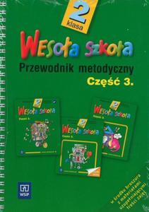 Wesoa szkoa. Przewodnik metodyczny. Klasa 2. Cz 3