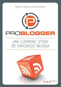 ProBlogger. Jak czerpa zyski ze swojego bloga