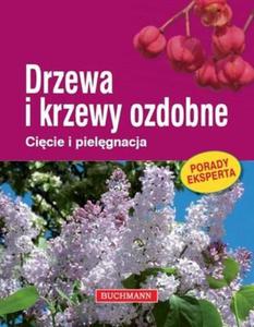 Drzewa i krzewy ozdobne.Cicie i pielgnacja - 2857615913