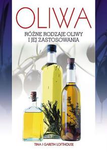 Oliwa. Róne rodzaje oliwy i jej zastosowania