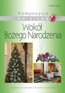 Kompozycje kwiatowe. Wok Boego Narodzenia - 2857616122