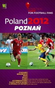 Poland 2012 Pozna A Practical Guide for Football Fans - 2857616234
