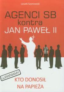 Agenci SB kontra Jan Pawe II - 2857616572