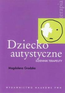 Dziecko autystyczne Dziennik terapeuty - 2857616594