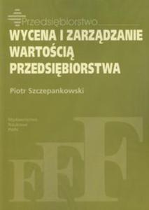 Wycena i zarzdzanie wartoci przedsibiorstwa