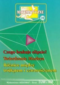 Miniatury matematyczne 39 Czego brakuje ELIPSIE? Twierdzenie Morleya Rnice midzy trjktem i czworocianem - 2857617201