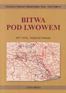 BITWA POD LWOWEM Studia z wojny wiatowej 1914-1918 TOM IV - 2857617297