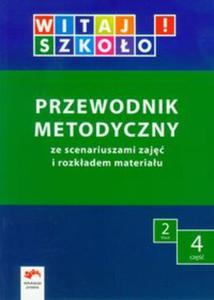 Witaj szkoo! 2 Przewodnik metodyczny cz 4