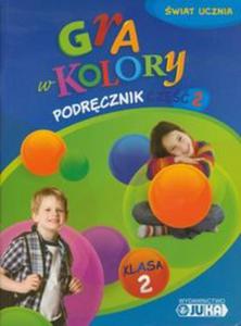 Gra w kolory 2 Podrcznik cz 2 - 2857617498